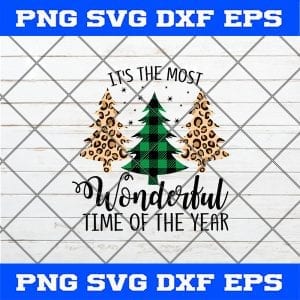 It's the most wonderfull time of the year SVG , Trees with Buffalo Plaid & Leopard Christmas SVG PNG EPS DXF