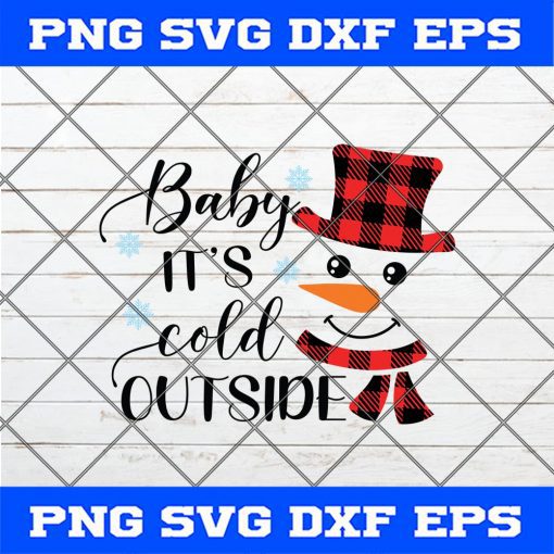 Baby It’s Cold Outside Christmas SVG PNG EPS DXF Cricut file silhouette cameo svg, Snowman SVG