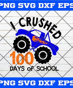 I Crushed 100 Days of School SVG