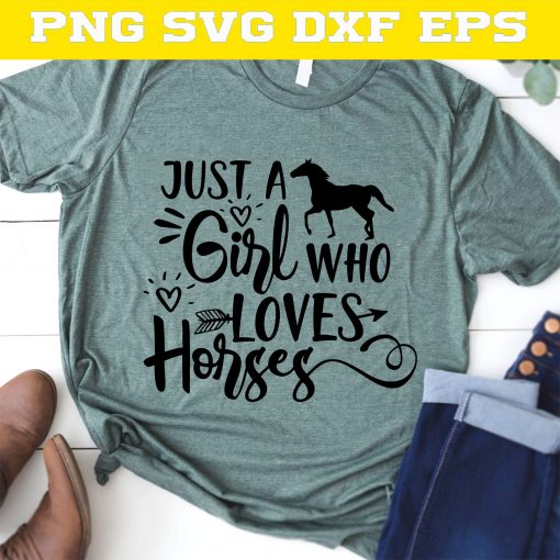 Just girl who loves horses Svg, Equestrian Gift, Horse Lover, Horse Svg, Horse Gift Ideas, Horse Clipart