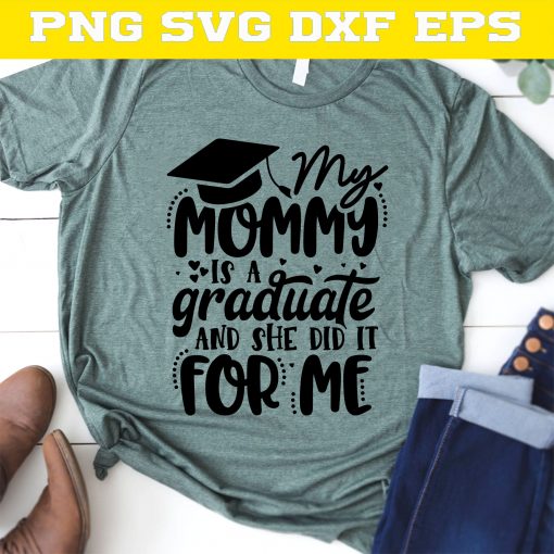 My Mom Graduated, College Graduate, Mom Svg, Graduation Shirt, Graduation MBA, Class of 2021 Gift, Mom Graduation