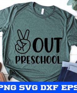 Peace Out Preschool Svg, Last Day of School Svg, Kids End of School, Pre-K Svg, Boy Graduation Shirt Svg Files for Cricut & Silhouette, Png