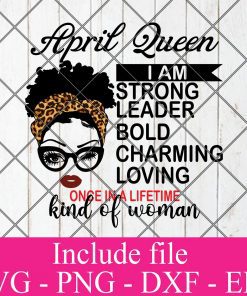 April Queen Svg, Birthday Queen Svg, Black Women Svg, Afro Girl Svg, Afro Queen Svg, Dxf, Eps, Png