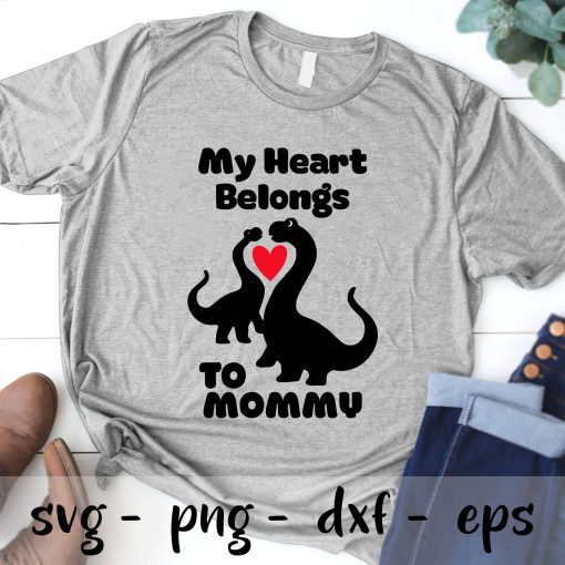 Cute T-Rex My Heart Belongs To Mommy SVG PNG EPS DXF – Happy Mother’s Day Love Dinosaur Cutting File