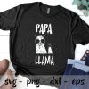 Funny Papa Llama Daddy First svg