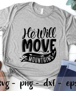 He will move mountains SVG