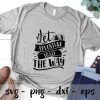 Let adventure lead the way SVG PNG EPS DXF – Adventure svg, Camper svg ,Camping svg Cricut Cameo File Silhouette Art