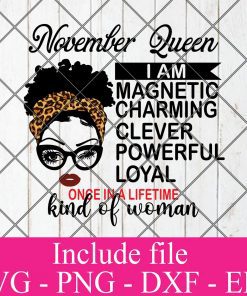 November Queen Svg, Birthday Queen Svg, Black Women Svg, Afro Girl Svg, Afro Queen Svg, Dxf, Eps, Png