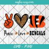Peace love Bengals svg, Cincinnati Bengals Football svg, Football NFL Svg Png Dxf Cricut Cameo File Silhouette Art