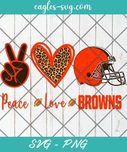 Peace love Browns svg, Cleveland Browns Football svg, Football NFL Svg Png Dxf Cricut Cameo File Silhouette Art