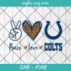 Peace love Colts svg, Indianapolis Colts Football svg, Football NFL Svg Png Cricut Cameo File Silhouette Art