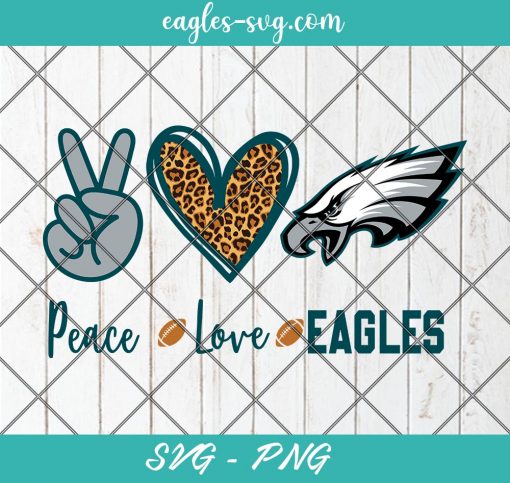 Peace love Eagles svg, Philadelphia Eagles Football svg, Football NFL Svg Png Cricut Cameo File Silhouette Art