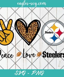 Peace love Steelers svg, Pittsburgh Steelers Football svg, Football NFL Svg Png Cricut Cameo File Silhouette Art