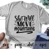 She will move mountains SVG PNG EPS DXF – Adventure svg, Camper svg ,Camping svg Cricut Cameo File Silhouette Art