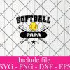 Softball Papa Baseball Sport Gift svg – Happy Father’s Day SVG PNG EPS DXF Cricut Cameo File Silhouette Art