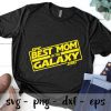 Star Wars Epic Best Mom In The Galaxy Shirt
