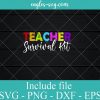 Teacher Survival Kit svg – Teacher life SVG PNG EPS DXF Cricut File Silhouette Art
