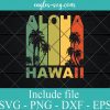 Aloha Hawaii Hawaiian Island SVG PNG EPS DXF Cricut Cameo File Silhouette Art - Summer Svg, Beach Svg