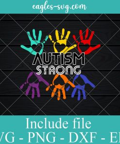 Autism Strong SVG PNG EPS DXF Cricut Cameo File Silhouette Art - Autism Awareness Svg, Puzzle Svg, Awareness Svg, Autism Hand Svg