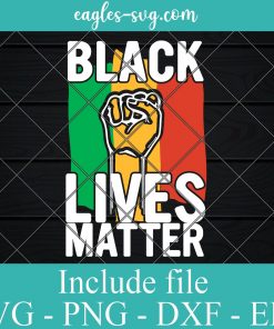 Fist Black lives matter Svg Cut File, African American Pride Svg Png Dxf Eps Cricut file Silhouette