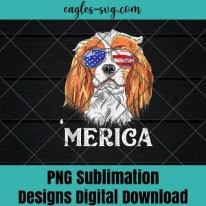 Cute Cavalier King Charles Spaniel Patriotic Dog 4th of july Png sublimation ,Dog Png, Dog lover Png, Animals Lover Png, T-shirt design sublimation design