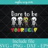 Dare to Be Yourself Kids Autism SVG PNG EPS DXF Cricut Cameo File Silhouette Art - Kids Autism Svg, Skeleton Dabbing Svg