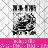 Devil rider motorcycle born to ride svg – Skull lover Svg – Funny skull Svg Png Dxf Eps Cricut Cameo File Silhouette Art