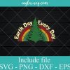 Earth Day Everyday Rainbow Pine Tree SVG PNG EPS DXF Cricut Cameo File Silhouette Art - Sunflower ,Love, Peace, Music ,Hippie Svg