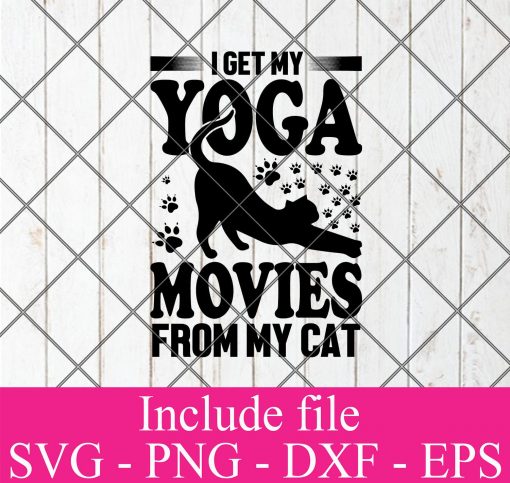 I get my yoga movies from my cat svg – Cat lover svg – Animals hearted Svg Png Dxf Eps Cricut Cameo File Silhouette Ar