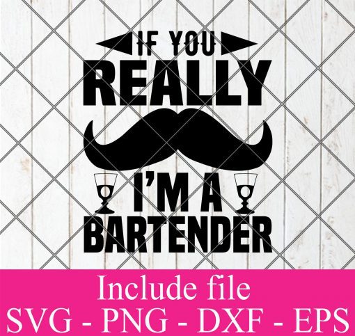If you really i m a bartender svg - Bartender svg, Cocktail svg, Wine svg, Drink Whiskey Svg Png Dxf Eps Cricut Cameo File Silhouette Art