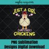 Just A Girl Who Loves Chickens Cute Chicken Bandana Girl Png Sublimation ,Farmer Png, Chicken Png ,Farmlife Png, T-shirt design sublimation design