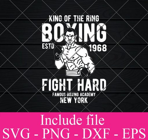 King of The Ring boxing fight hard famous boxing academy new york svg – Boxing Gloves SVG, Boxer Svg , Sports Fighting Fighter Svg Png Dxf Eps Cricut Cameo File Silhouette Art