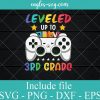 Leveled Up To 3rd Grade svg, Video Game Graduation svg, Funny Back to School svg ,Gift for Kids Boys Girls SVG PNG EPS DXF Cricut File Silhouette Art