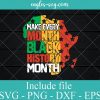 Make every month black history month Svg Cut File, Pride African American Svg Png Dxf Eps Cricut file Silhouette