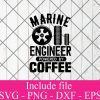 Marine engineer powered by coffee svg - Engineer Svg, Technician Png Dxf Eps Cricut Cameo File Silhouette Art