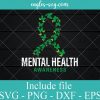 Mental Health Stop the Stigma SVG PNG EPS DXF Cricut Cameo File Silhouette Art - Awareness Ribbon Svg, Awareness Svg