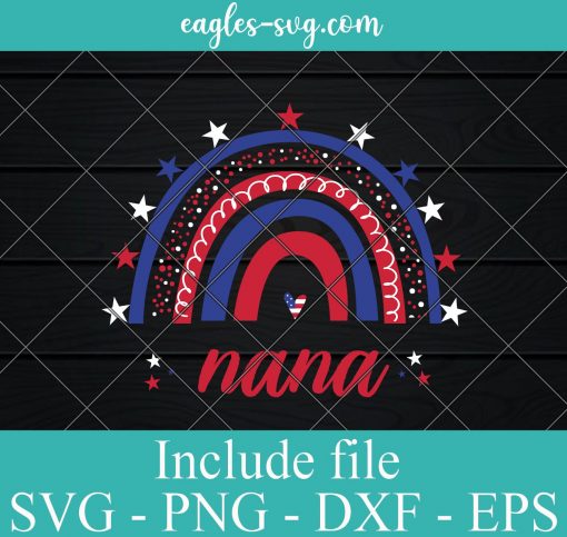 Nana American Flag Rainbow Heart 4Th Of July SVG PNG EPS DXF Cricut Cameo File Silhouette Art