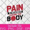 Pain Is Weakness Leaving the Body svg - Workout svg, Gym Svg, fitness Svg Png Dxf Eps Cricut Cameo File Silhouette Art