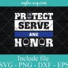 Police USA Flag Serve Honor and Protect SVG PNG EPS DXF Cricut Cameo File Silhouette Art