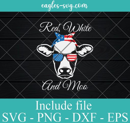 Red White and Moo USA Flag 4th of July SVG PNG EPS DXF Cricut Cameo File Silhouette Art