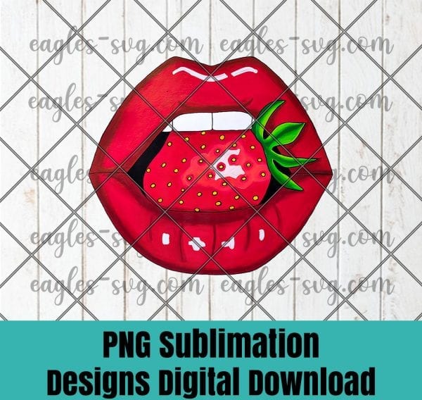 Sexy Strawberry Lips Red Lipstick Woman Strawberries Mouth Premium PNG Sublimation Design Download, T-shirt design sublimation design, PNG
