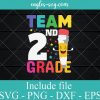 Team 2nd Grade svg, Pencil Svg, Funny Back to School svg ,Gift for Kids Boys Girls SVG PNG EPS DXF Cricut File Silhouette Art