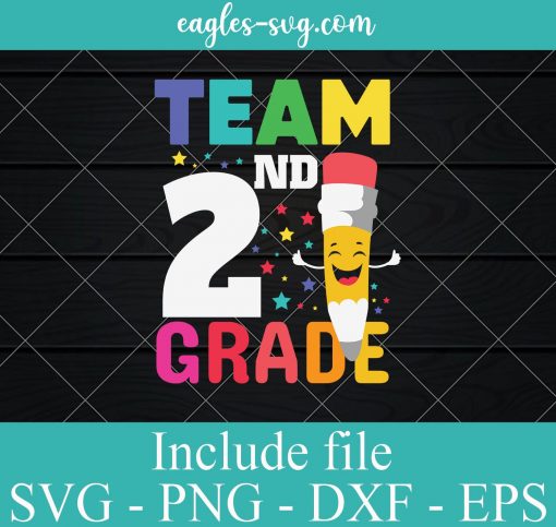 Team 2nd Grade svg, Pencil Svg, Funny Back to School svg ,Gift for Kids Boys Girls SVG PNG EPS DXF Cricut File Silhouette Art