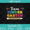Team kindergarten svg, Pencil Svg, Funny Back to School svg ,Gift for Kids Boys Girls SVG PNG EPS DXF Cricut File Silhouette Art
