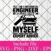 Yes, I Am A Mechanical Engineer Of Course I Talk To svg - Engineer Svg, Technician Png Dxf Eps Cricut Cameo File Silhouette Art