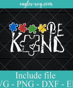 Autism Be Kind Puzzle SVG PNG DXF EPS Cricut Silhouette