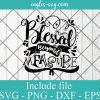 Blessed Beyond Measure Blessed Mama SVG PNG DXF EPS Cricut Silhouette