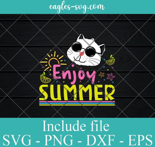 Cat Enjoy Summer SVG PNG DXF EPS Cricut Silhouette
