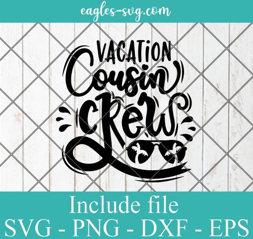 Cousin Crew Vacation svg, Matching, Camping Svg, Family Camping Svg - Png dxf eps