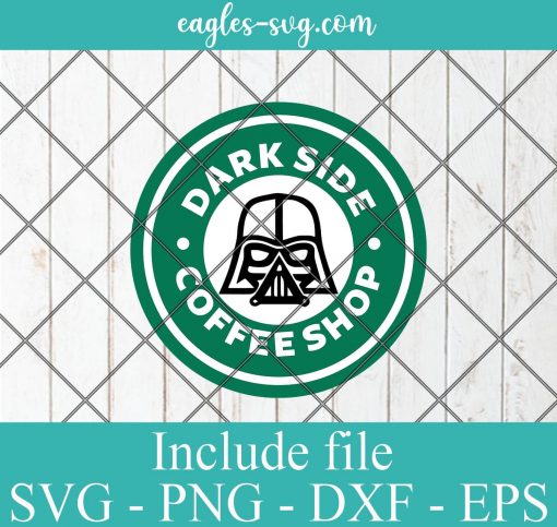 Dark Side Logo Starbucks SVG PNG DXF Cricut Silhouette - Dark Side Coffee Shop SVG, Starwars Coffee SVG